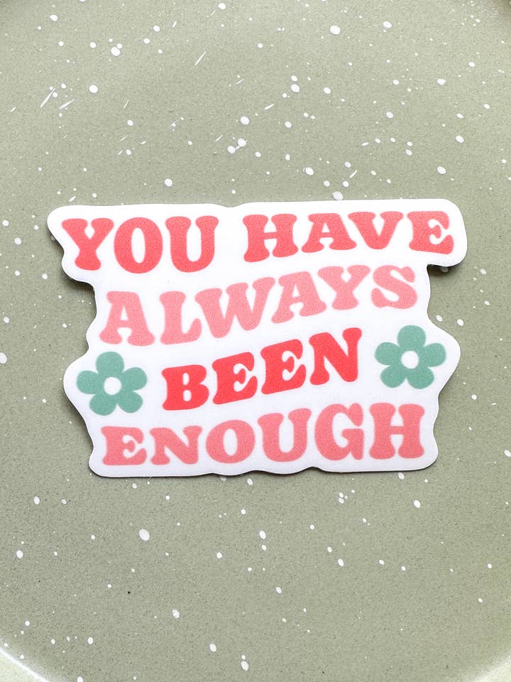 Du har alltid varit tillräckligt väderbeständig klistermärke för wholesale av Vandy Visuals Shop