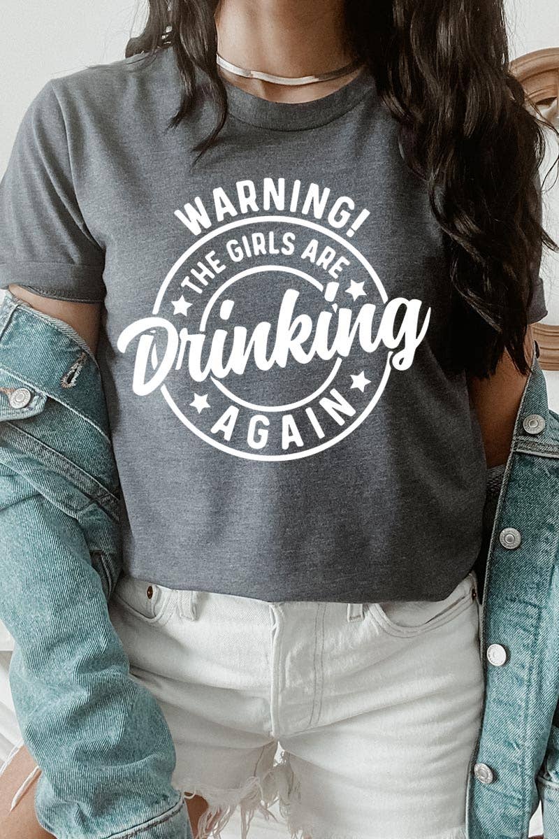 COLORBEAR - Wholesale T-Shirt (Graphic) - Women's - WARNING! THE GIRLS ARE DRINKING AGAIN Graphic Tee1