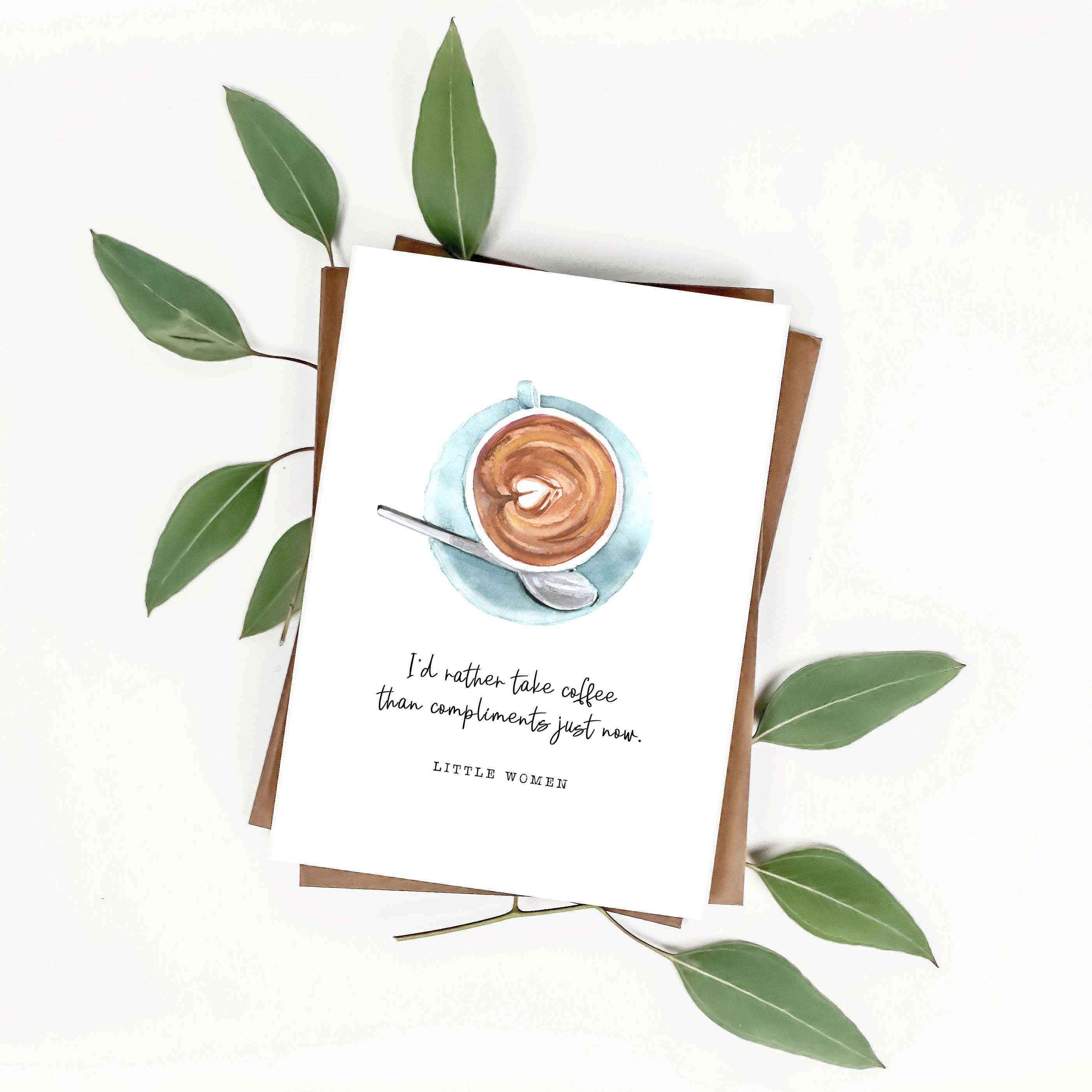 Quote and Quill - Wholesale Everyday Greeting Card - Little Women - 'Coffee Than Compliments' Literary Card2