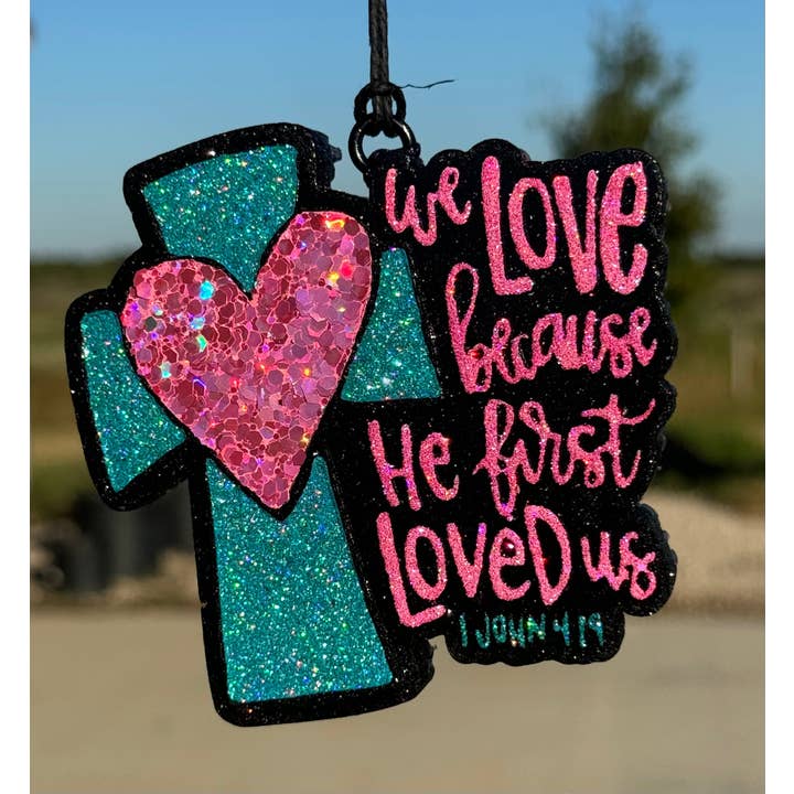 We Love Because HE 1st Loved Us- 1 John 4:19 Car Freshie for wholesale by Scent Story Freshies