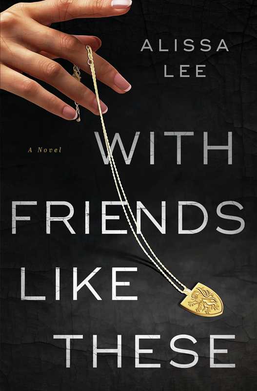 Simon & Schuster - Wholesale Thriller & Suspense - With Friends Like These by Alissa Lee0