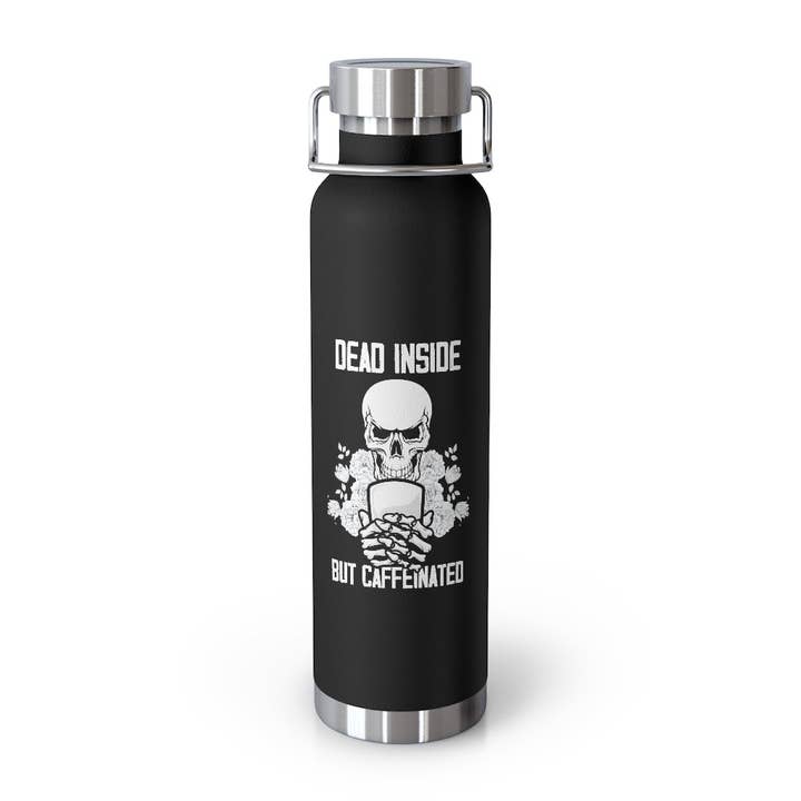 Copper Vaccum Insulated Bottle 22oz Novelty Caffeinated Pun Skeletal Body Caffeine Drinks Lover Hilarious Warm Beverages Cappuccino Stimulant Fan for wholesale by Teegarb LLC