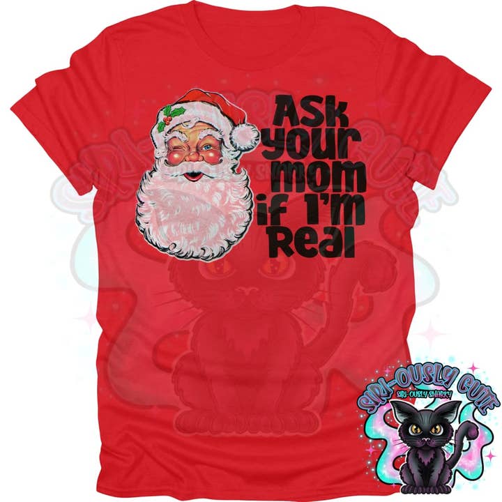 Ask Your Mom if I am Real 3 for wholesale by Siri-Ously Cute