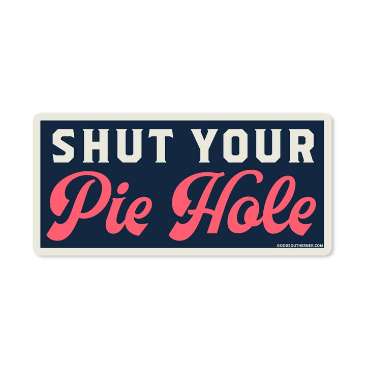 Shut Your Pie Hole Sticker and other Purchase Wholesale pienso pavo. Free Returns & Net 60 Terms on Faire trending on Faire.