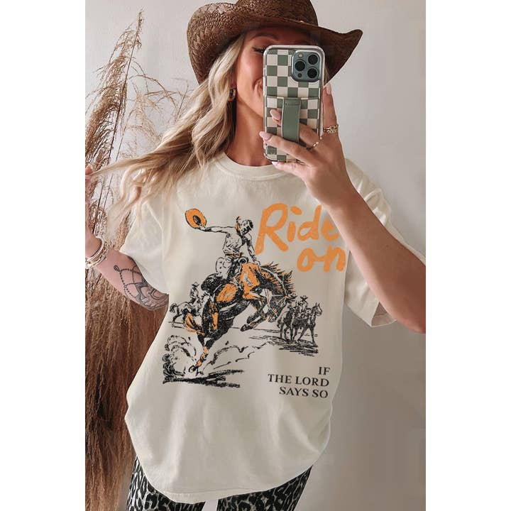 RIDE ON IF THE LORD SAYS SO MINERAL GRAPHIC TEE for wholesale by HRTandLUV