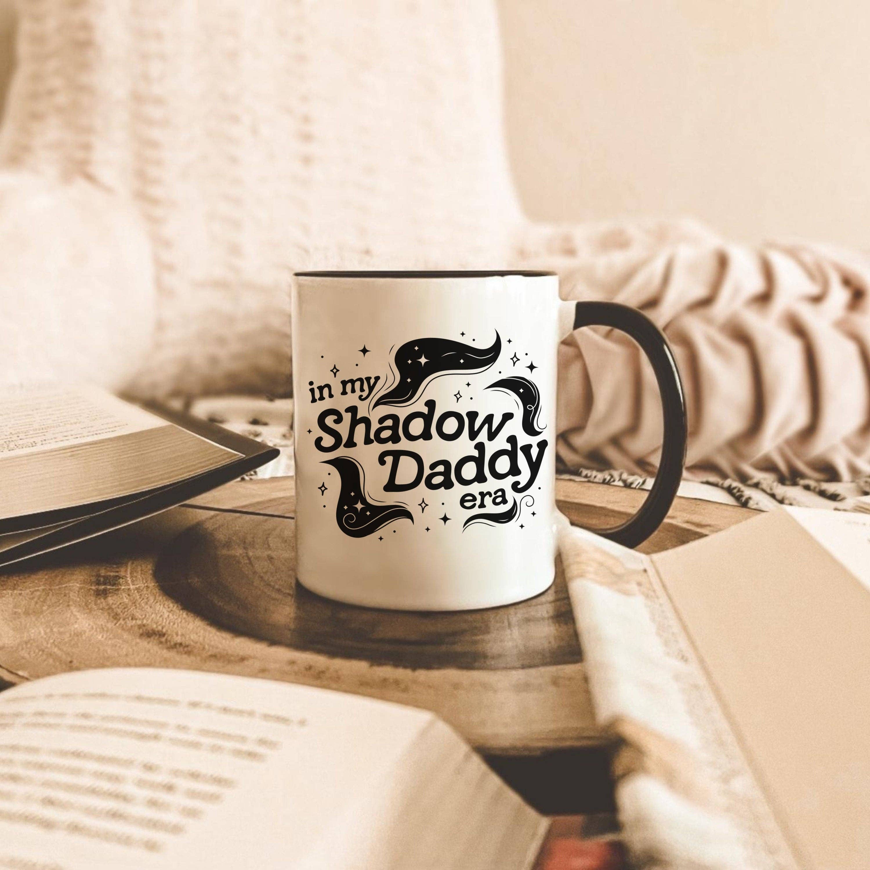 CrescentCatCo - Wholesale Coffee Mug - In My Shadow Daddy Era Mug | Bookish Coffee Cup | Fantasy Reader Gifts | Book Boyfriend Dark Romance | Romantacy Book Lover | Bookworm3