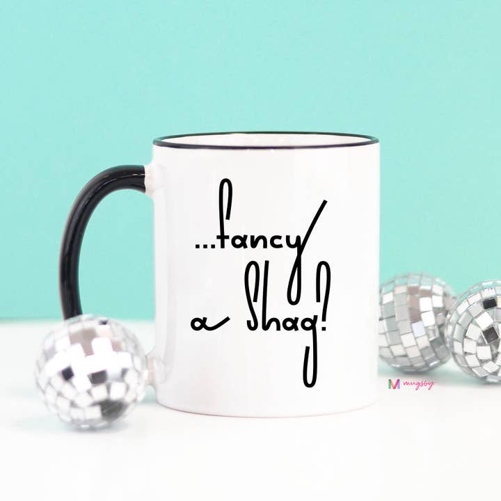 Mugsby - Wholesale Coffee Mug - Fancy a Shag Funny Coffee Mug