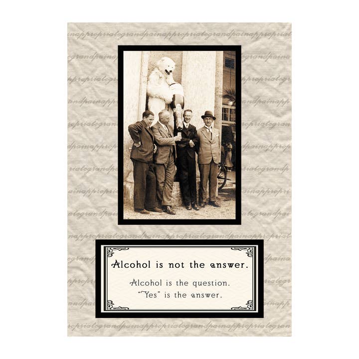 Just Funny - Alcohol Is Not The Answer for wholesale by Inappropriate Grandpa Cards