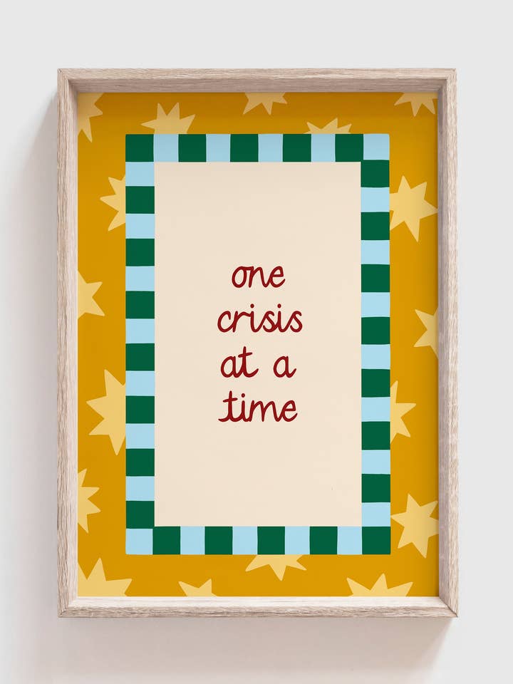 One Crisis at a Time Print | Office | Funny | Punny for wholesale by Neesh Home