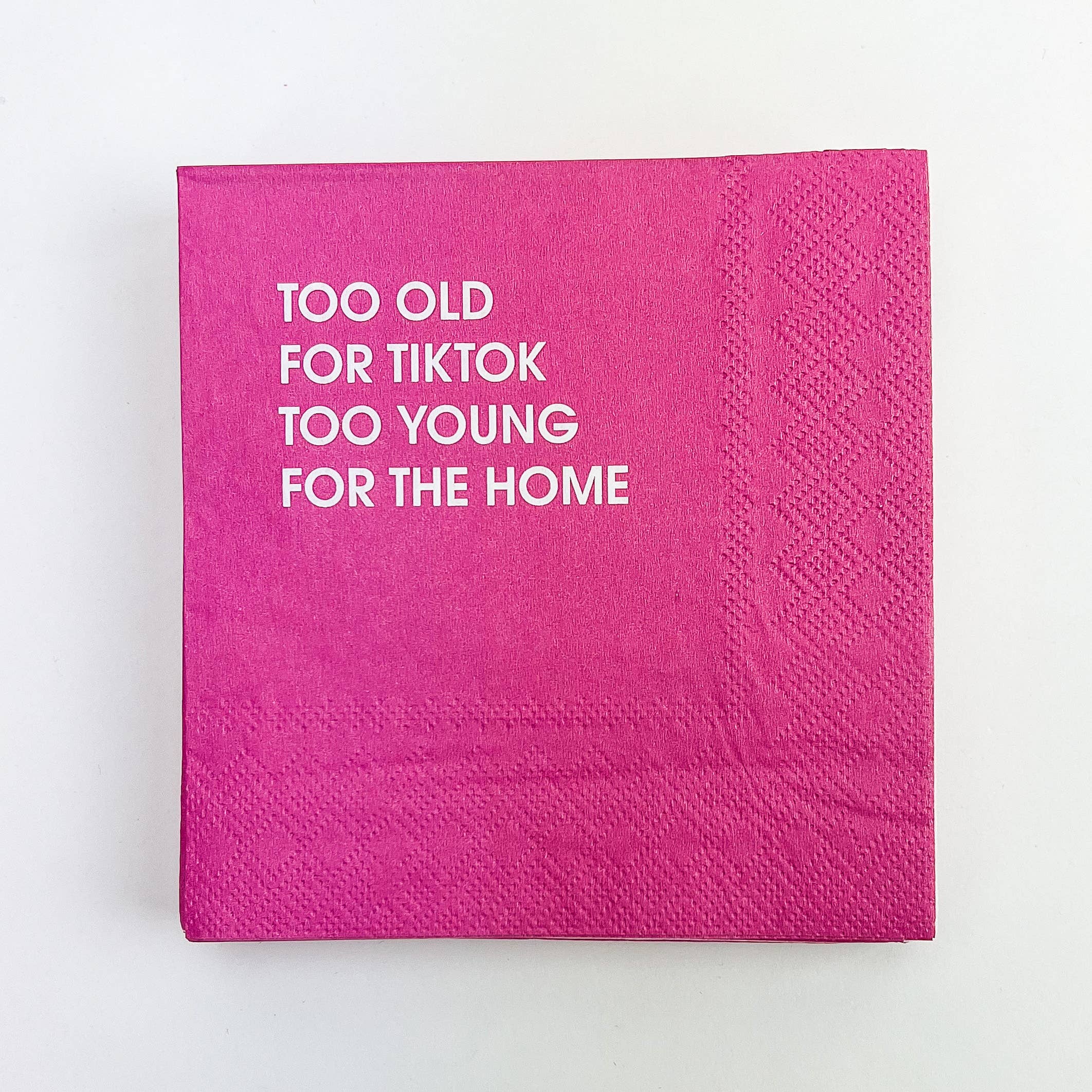 Chez Gagné - Wholesale Disposable Napkin - Too Old For TikTok Too Young For The Home - Cocktail Napkins7