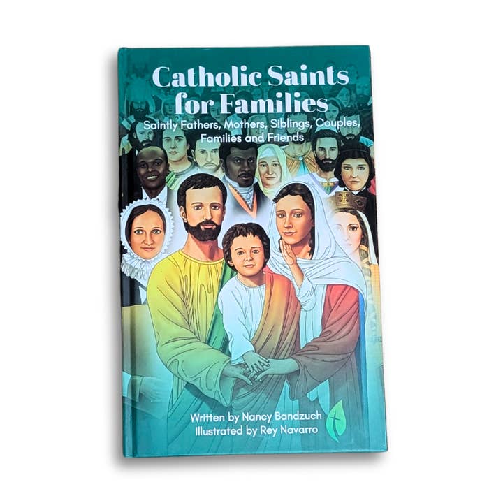 Catholic Saints for Families: Saintly Fathers, Mothers, Siblings, Couples, Families, and Friends for wholesale by Catholic Sprouts LLC