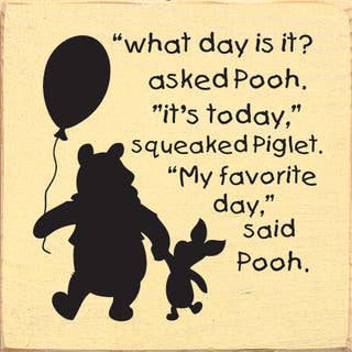 SAWDUST CITY - Wholesale Sign - What Day Is It Asked Pooh to Piglet Wood sign10