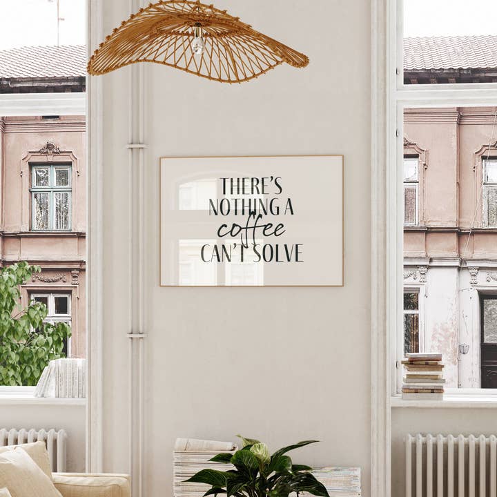 'There's Nothing A Coffee Can't Solve' Text Print for wholesale by Alice Art Co