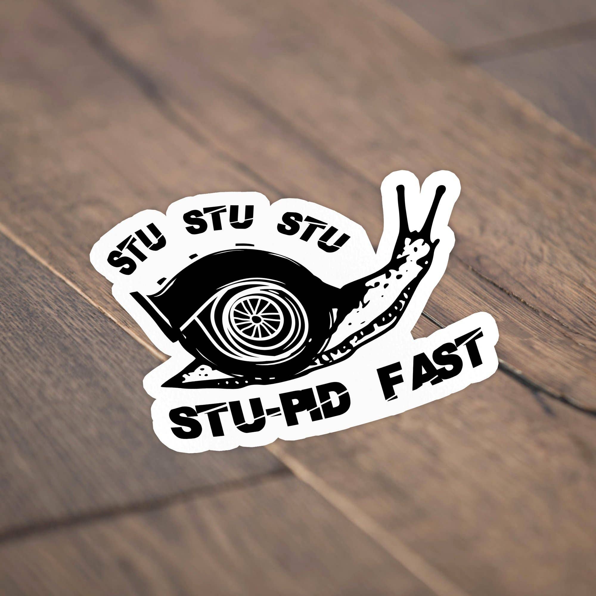 Sticker Bull - Vente Autocollant - Autocollant StustU Stupid Fast Turbo Snail JDM Meme2