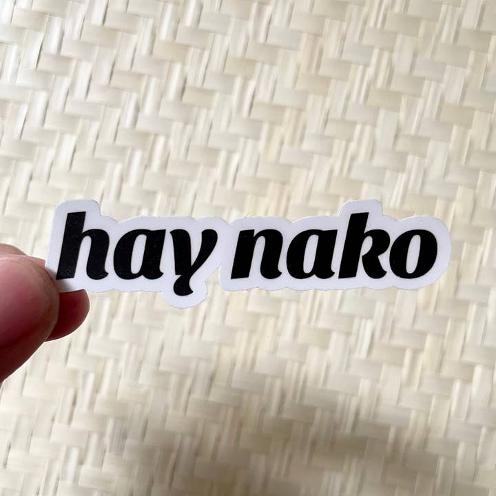 Hay Nako | Pegatinas divertidas filipinas resistentes a la intemperie para venta al por mayor de Maarte by Jan