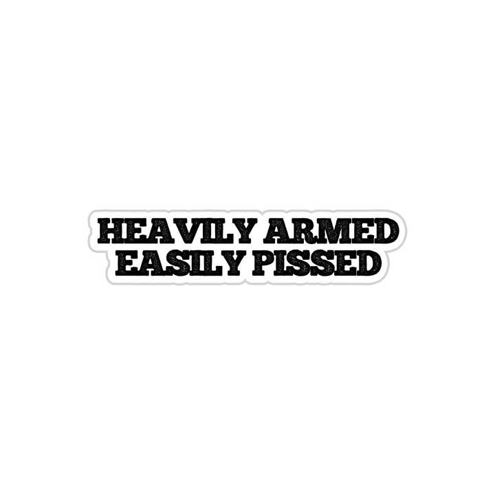 Fabdaz - Wholesale Sticker - Heavily Armed Easily Pissed 2nd Amendment Sticker