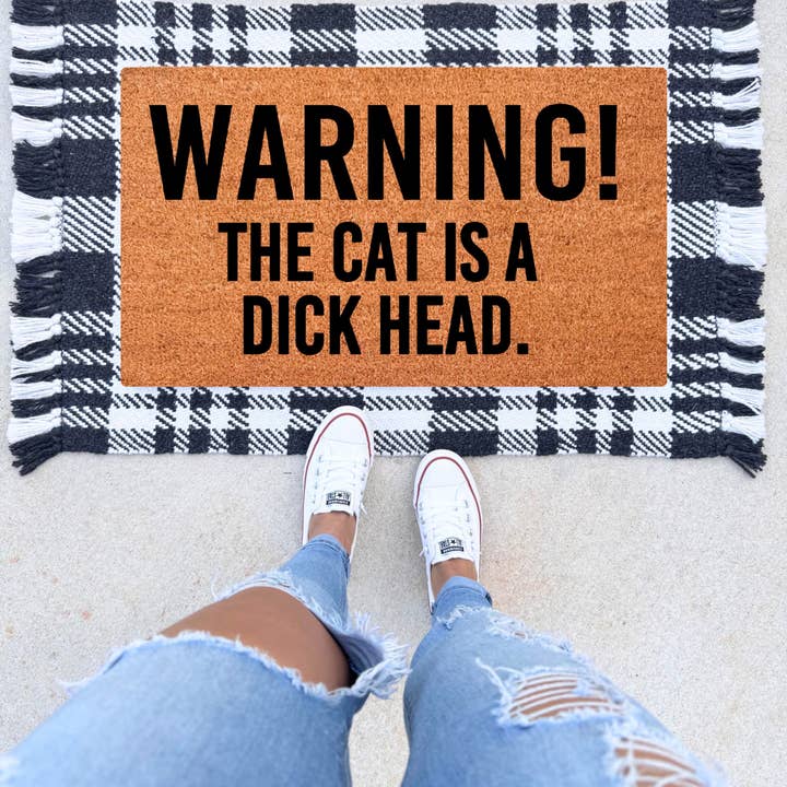 Warning! The Cat Is A Dick Head Doormat for wholesale by The Simply Rustic Barn LLC