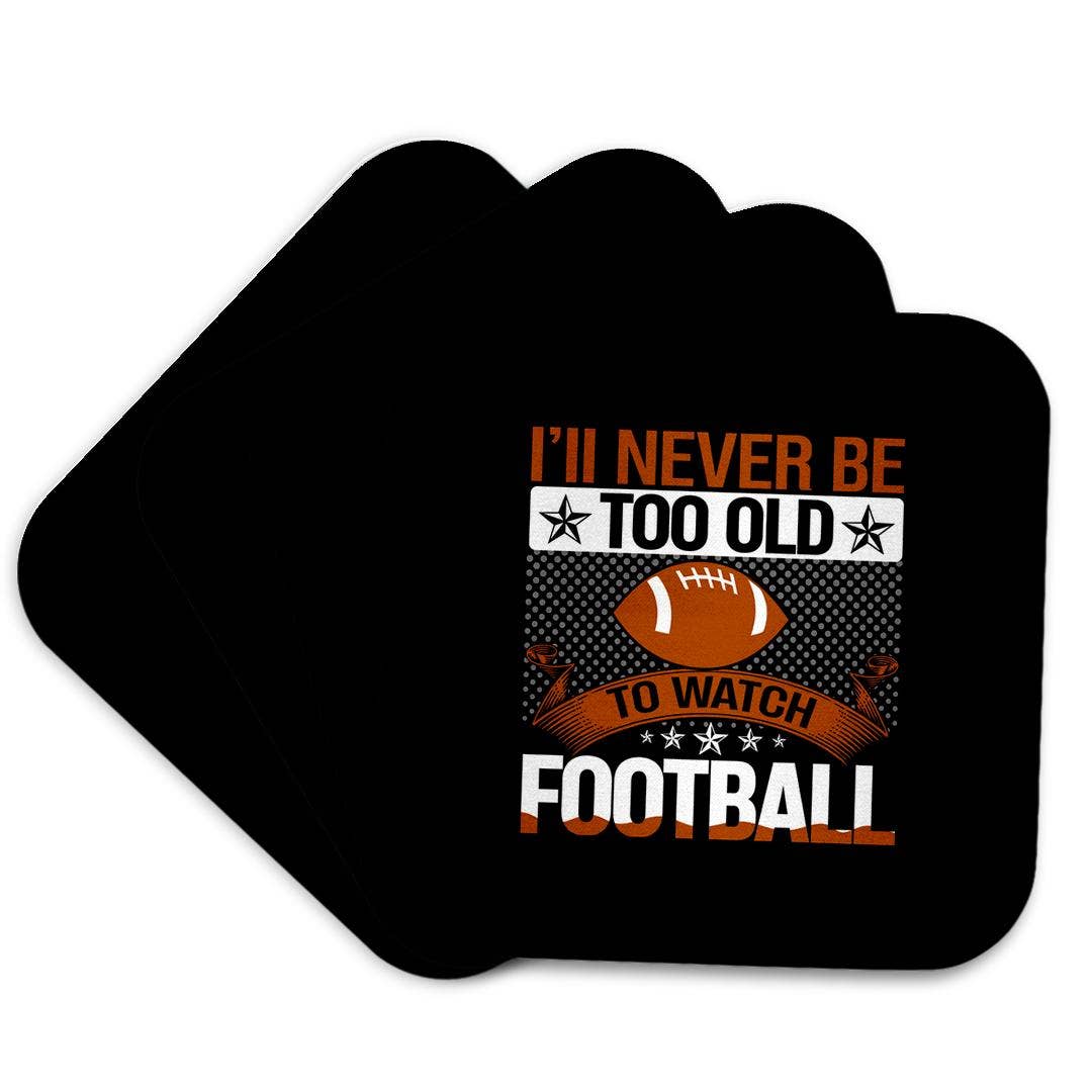 3dRose - Wholesale Coffee Mug - 3dRose, I will never be too old to watch football funny stylish gift for all, Coaster7