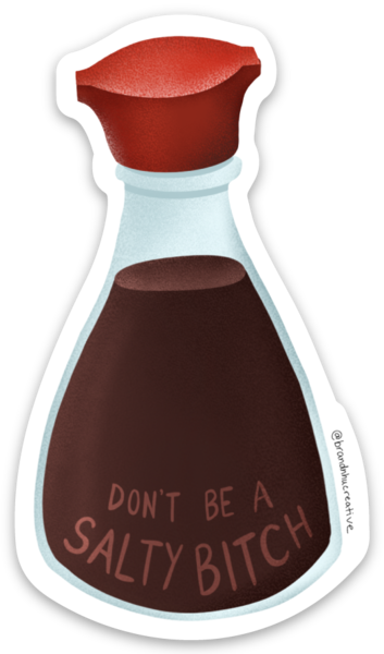 Brand Nhu Creative Studio - Wholesale Sticker - Soy Sauce "Don't be a Salty Bitch" Kikkoman Sticker4