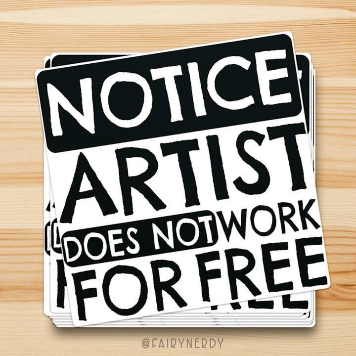 FairyNerdy - Wholesale Sticker - Artist Does Not Work For Free Vinyl Laptop Sticker0