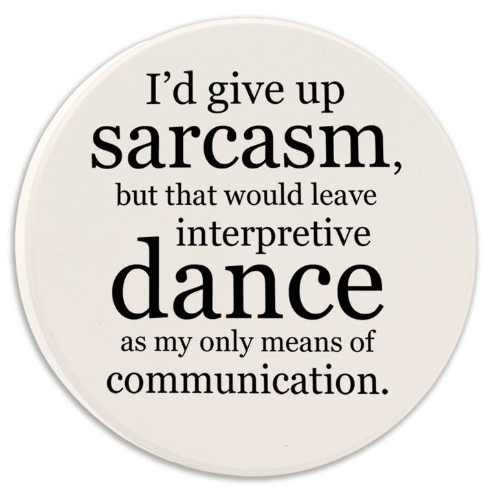 Car Coaster I'd Give Up Sarcasm for wholesale by Tipsy Coasters & Gifts