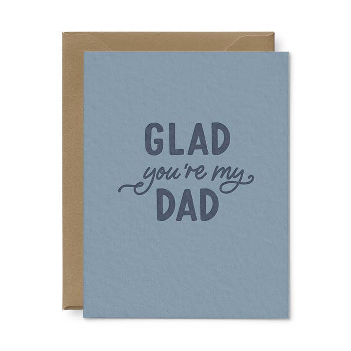 Glad You're My Dad Father's Day Greeting Card for wholesale by Ruff House Print Shop