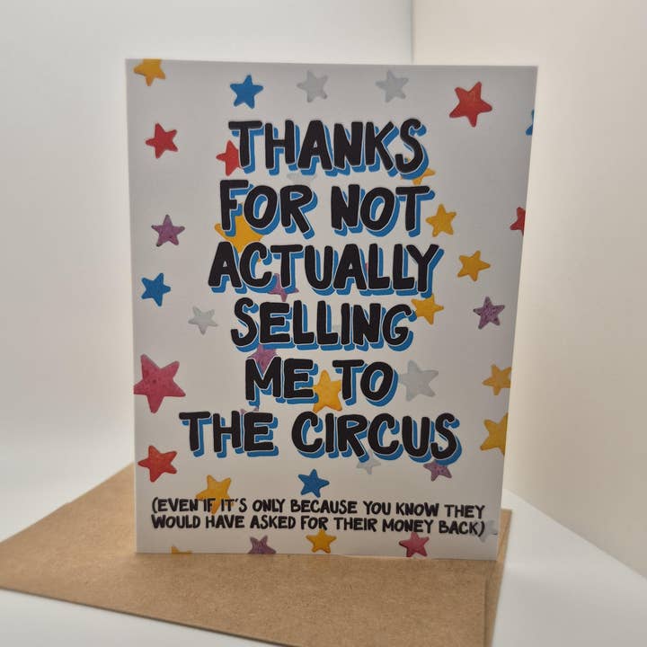 Father's Day Card: Thanks for Not Selling Me to the Circus for wholesale by Push the Envelope Cards