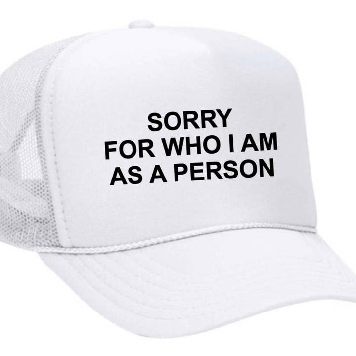 Förlåt för vem jag är Trucker Hat för wholesale av Inappropriate Trucker Hats
