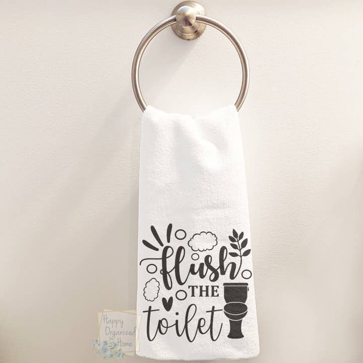 Flush The toilet Hand Towel for wholesale by Happy Organized Home
