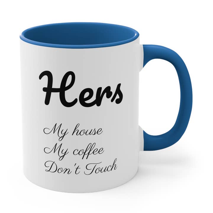 Her coffee mug Dont Touch Accent Coffee Mug, 11oz for wholesale by Outlaw Design Crafts and Gifts