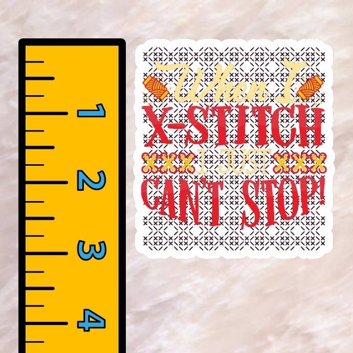 Dancing Dolphin Crafts - Wholesale Sticker - Cross Stitch Sticker | When I X-Stitch I Just Can’t Stop7