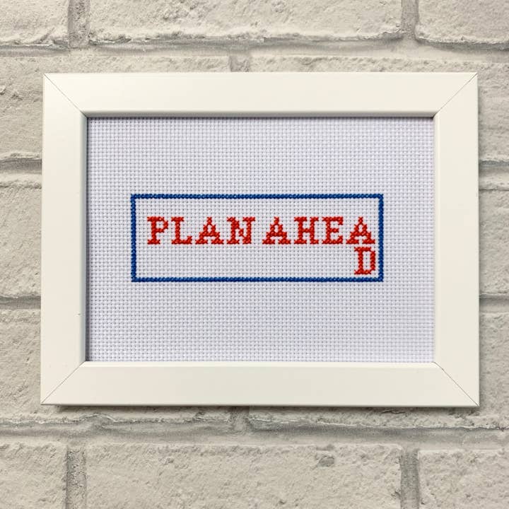 FRAMED finished completed cross stitch bitch, plan ahead funny, needlepoint embroidery, birthday alternative gift for him her best friend for wholesale by Cross Stitch Bitch