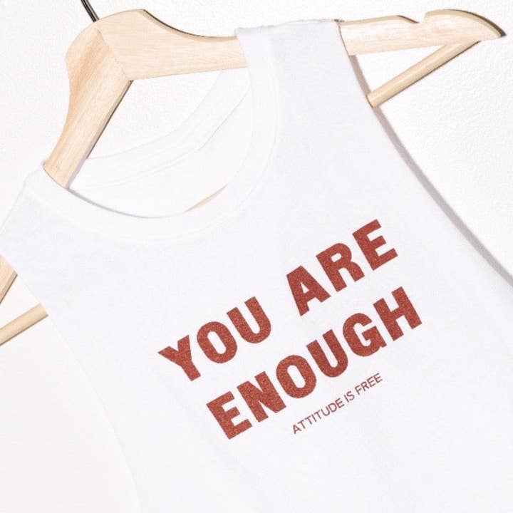 Tanque cortado “Você é o suficiente” por atacado de Attitude is Free