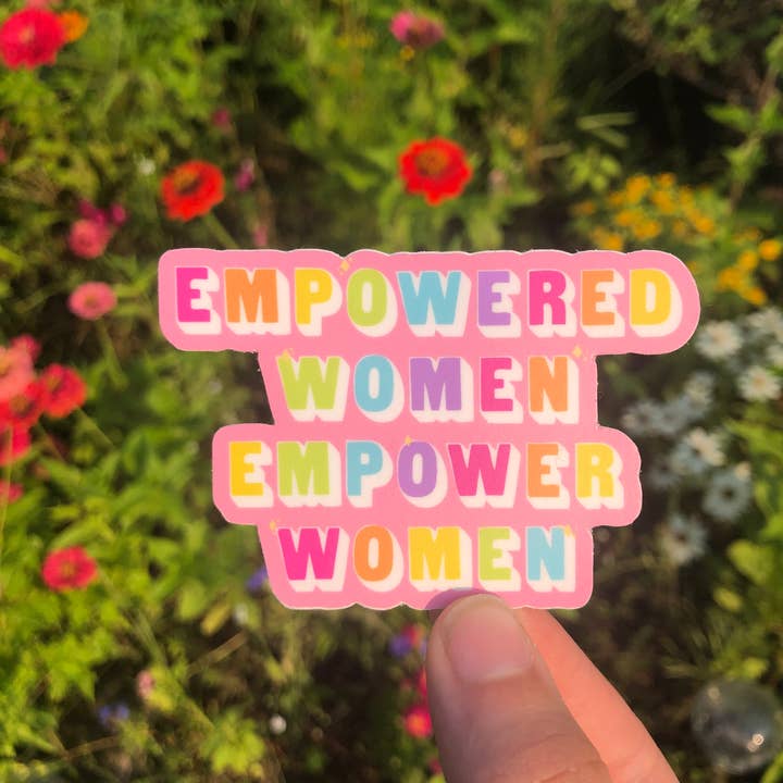 Empowered Women Empower Women Sticker for wholesale by The Funnel Cake Tree