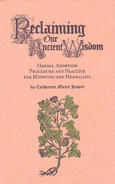 Microcosm Publishing & Distribution - Wholesale Medical Health - Reclaiming Our Ancient Wisdom: Midwives & Herbalists (Zine)4