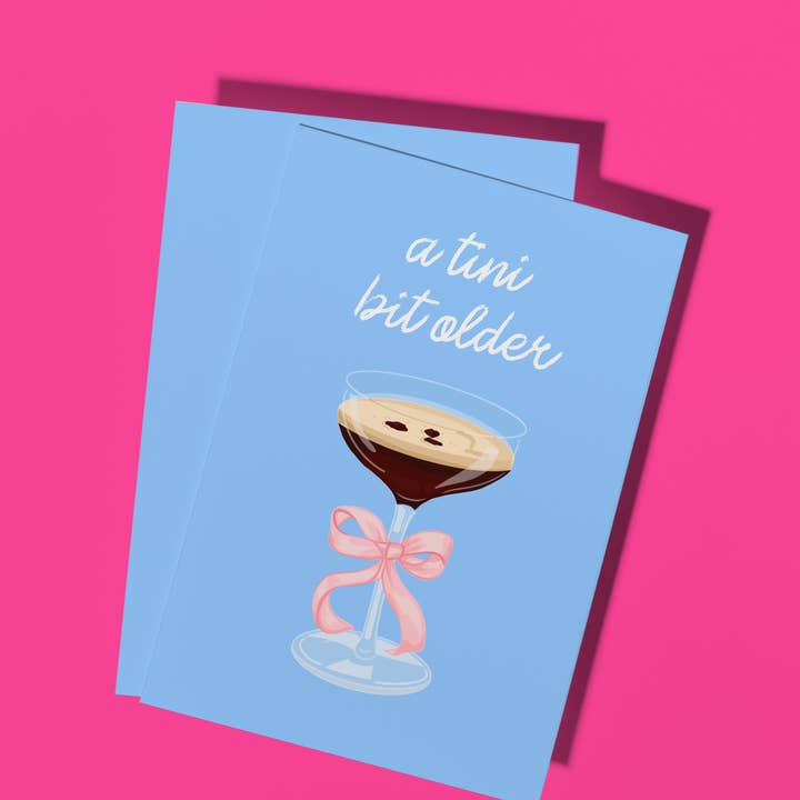 by Rosybum - Wholesale Birthday Card - A Tini Bit Older - Cocktail Espresso Martini Birthday Card 1