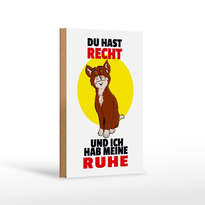 Wooden sign saying 12x18cm Du hast recht und ich Ruhe (cat) for wholesale by Femer
