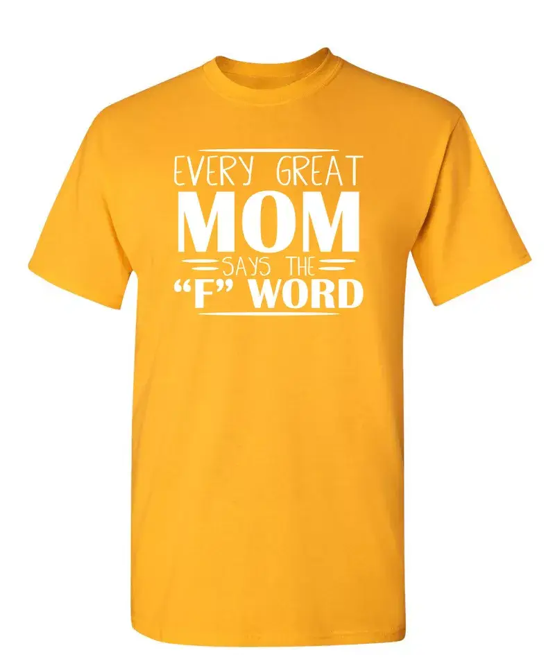Feelin Good Tees - Wholesale Screen Printed T-Shirt - Women's - Every Great Mom Says The "F" Word5
