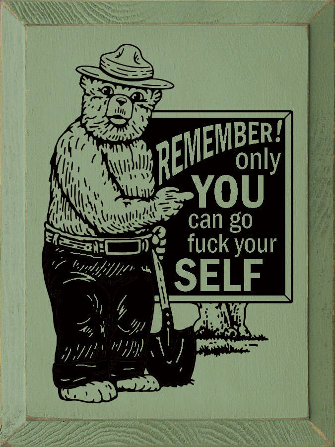 SAWDUST CITY - Wholesale Sign - Remember! Only you can go fuck your self Vertical Wood Sign2