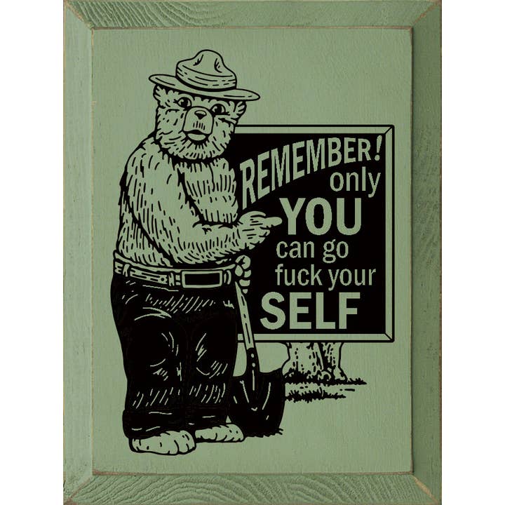 SAWDUST CITY - Wholesale Sign - Remember! Only you can go fuck your self Vertical Wood Sign2
