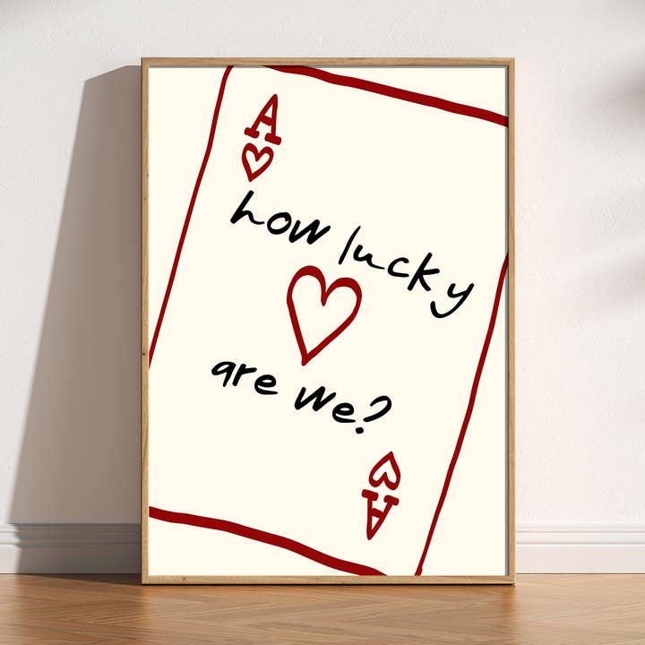 Quelle chance avons-nous ? Affiche imprimée de cartes à jouer pour la vente par Mother & Sun Studio