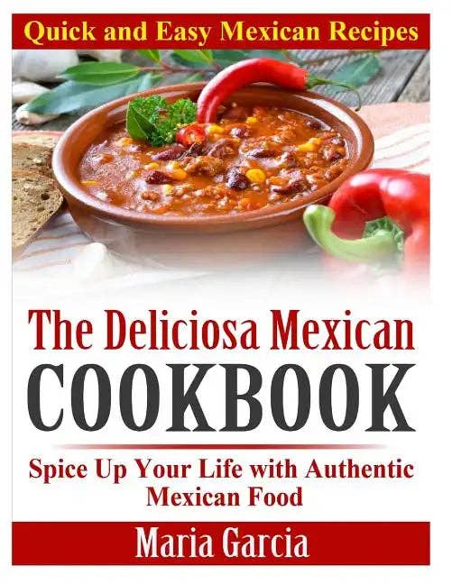 Books by splitShops - Wholesale Cookbooks & Food - The Deliciosa Mexican Cookbook - Quick and Easy Mexican Recipes: Spice Up Your Life with Authentic Mexican Food - Paperback0
