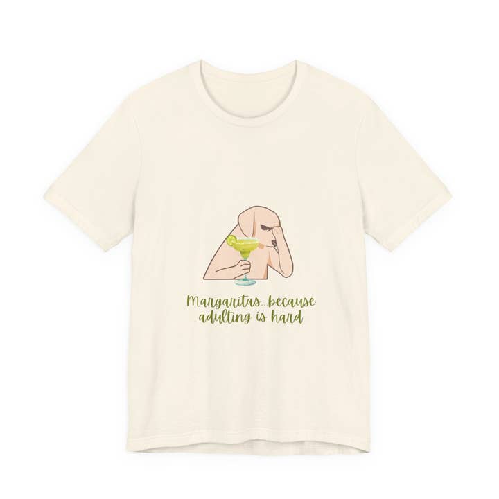 Restored By Nature Company - Wholesale Screen Printed T-Shirt - Unisex - Margaritas…Because Adulting Is Hard – Humorous Unisex Tee7