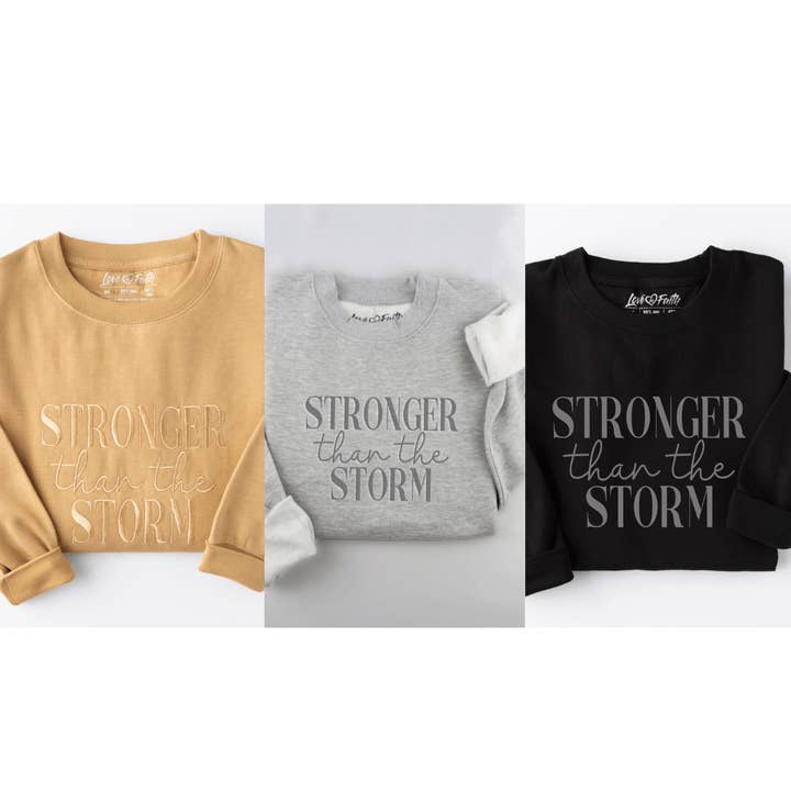 Love in Faith - Wholesale Sweatshirt - Women's - Embroidered Stronger Than The Storm Sweatshirt Collection1