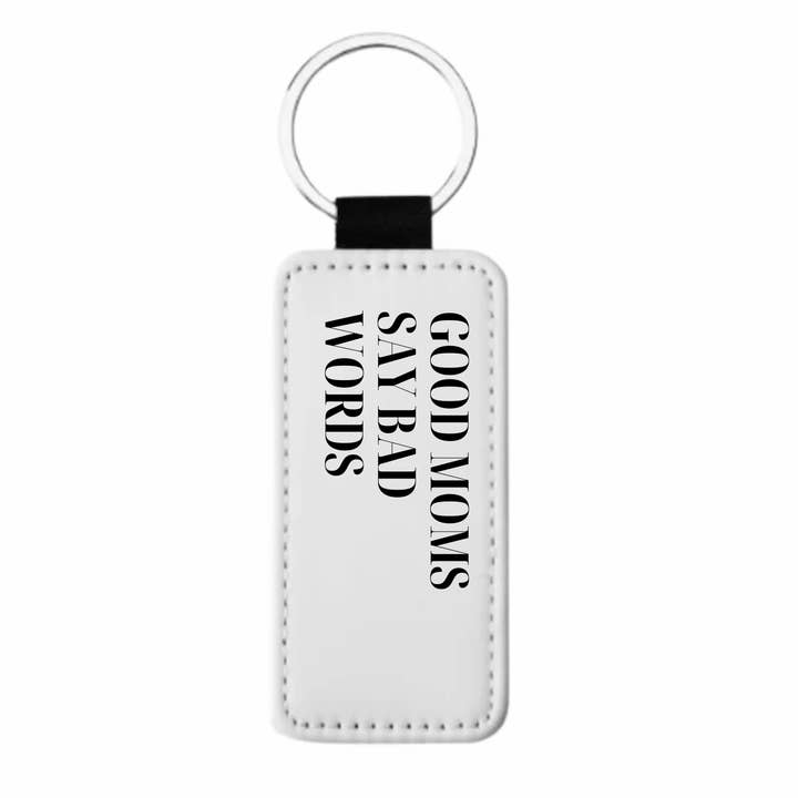 Las buenas mamás dicen malas palabras | Llavero para venta al por mayor de Rustic Avenue