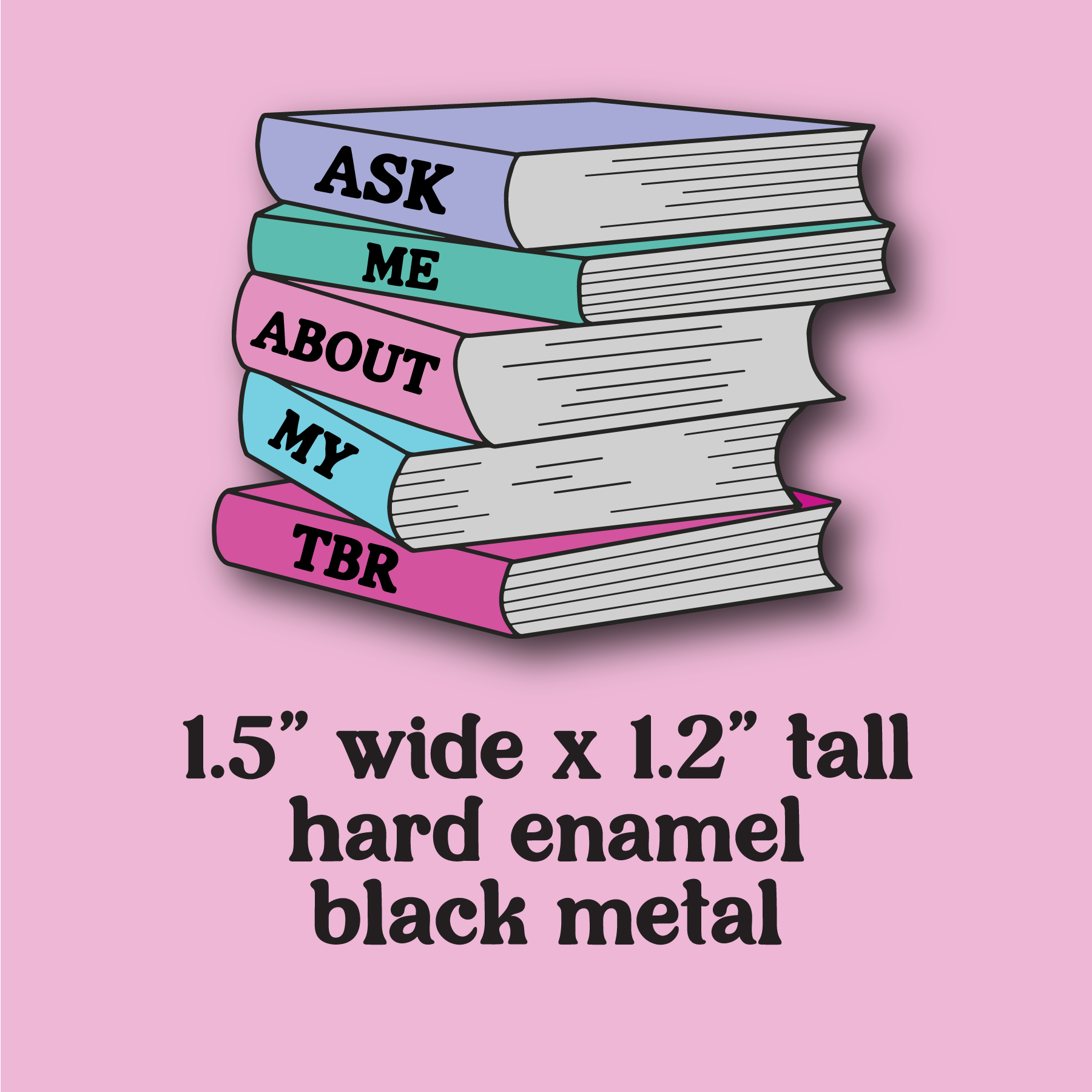 whimsy & zest - Wholesale Lapel Pin/Button - Ask Me About My TBR Enamel Pin 1.5x1.2in1