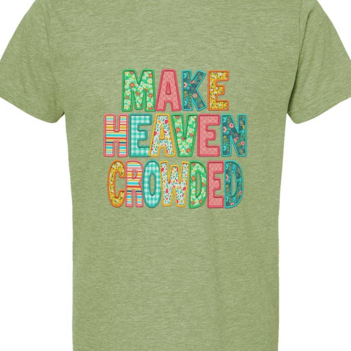 Make Heaven Crowded T-shirt for wholesale by Hello Sunshine Boutique
