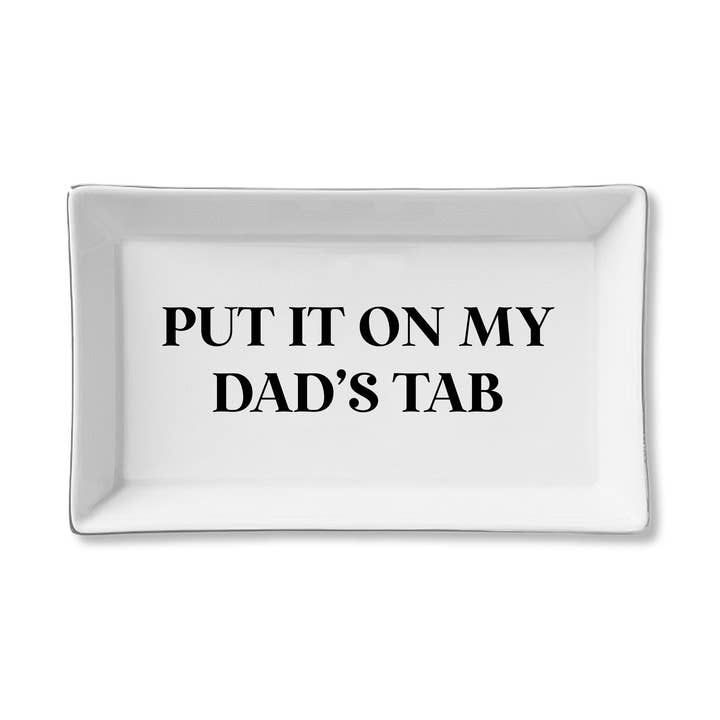 Ceramic Tray - Put it on My Dad's Tab (Black)
for wholesale by Toss Designs