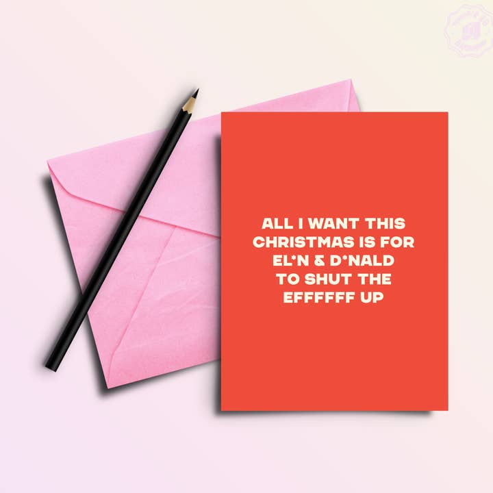 All I Want is Elon & Donald to STFU | Funny Holiday & Christmas Greeting Card for wholesale by That’s So Andrew
