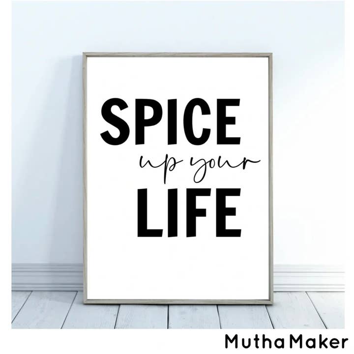 Spice Up Your Life for wholesale by Mutha Maker